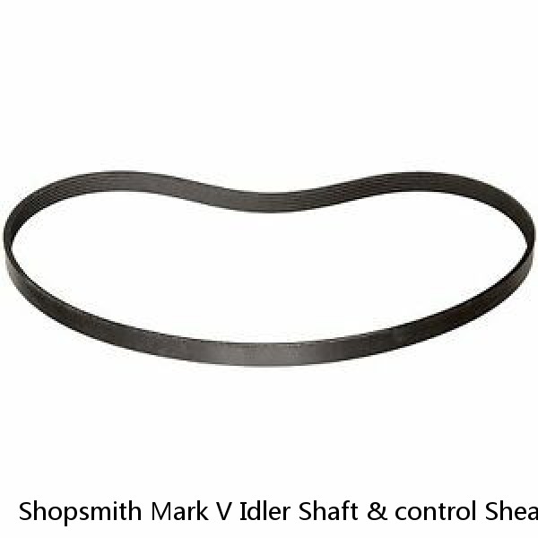 Shopsmith Mark V Idler Shaft & control Sheave Ass Poly V Double Bearing Style